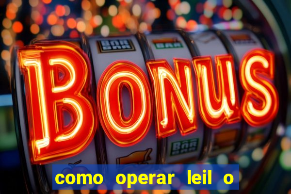 como operar leil o de abertura mini indice